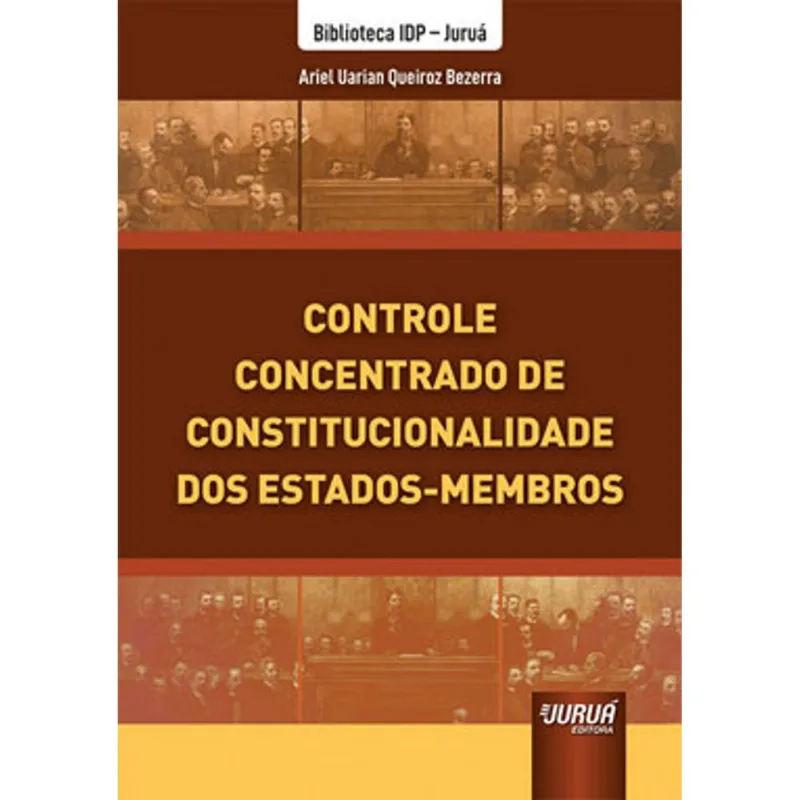 CONTROLE CONCENTRADO DE CONSTITUCIONALIDADE DOS ESTADOS-MEMBROS