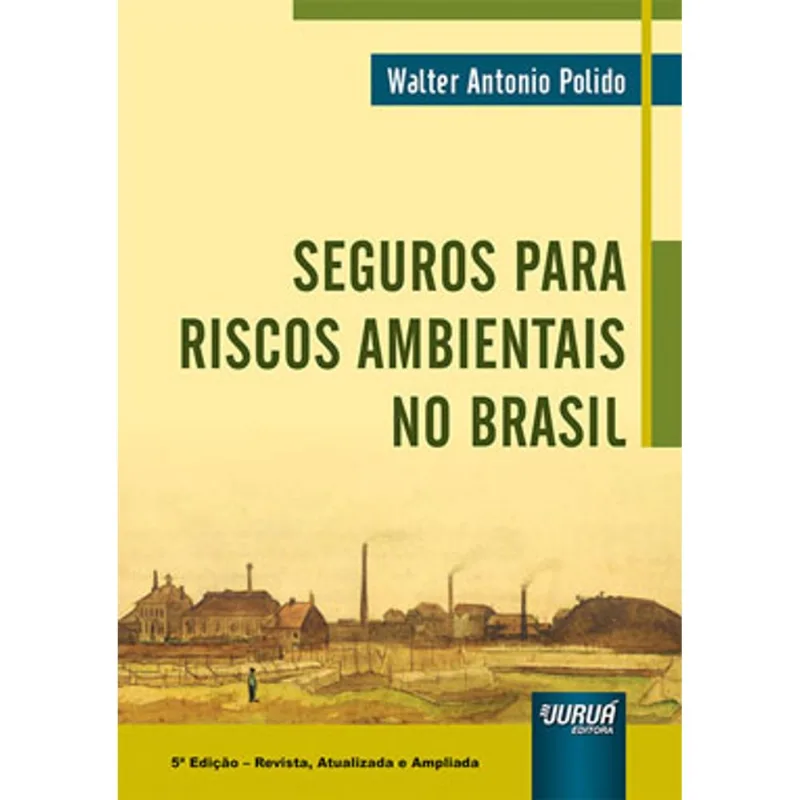 SEGUROS PARA RISCOS AMBIENTAIS NO BRASIL