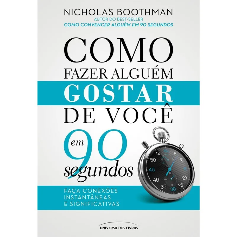 Como Fazer Alguem Gostar De Você Em 90 Segundos