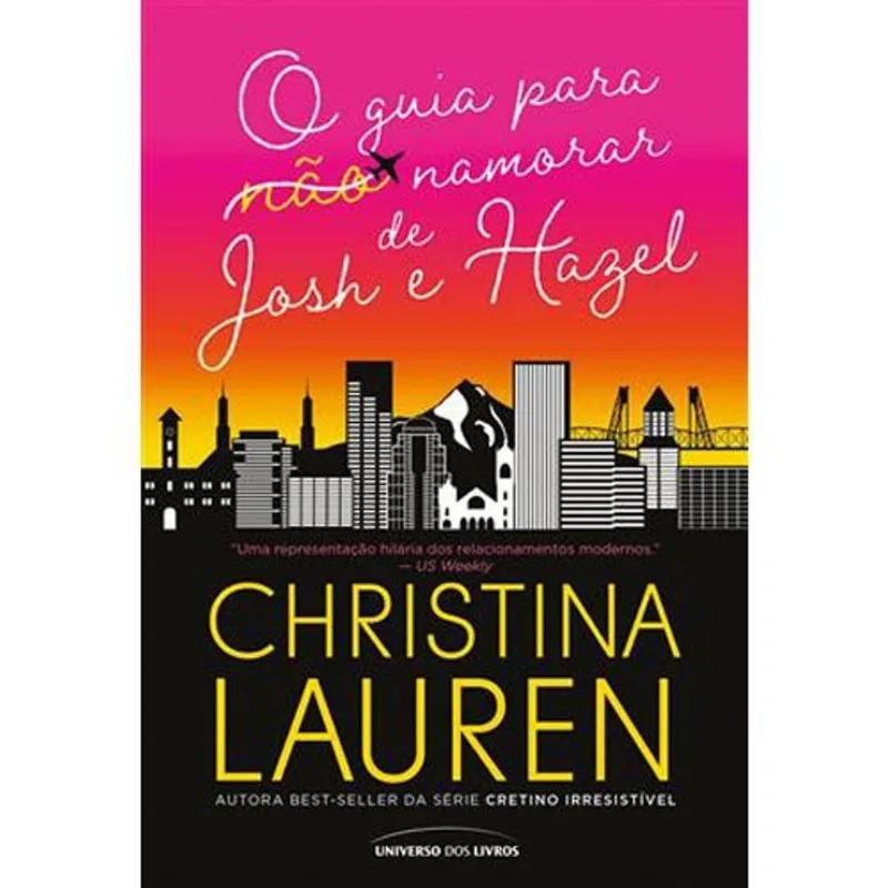 Livro O Guia Para (NÃO) Namorar De Josh E Hazel Universo Dos Livr Os (MP)