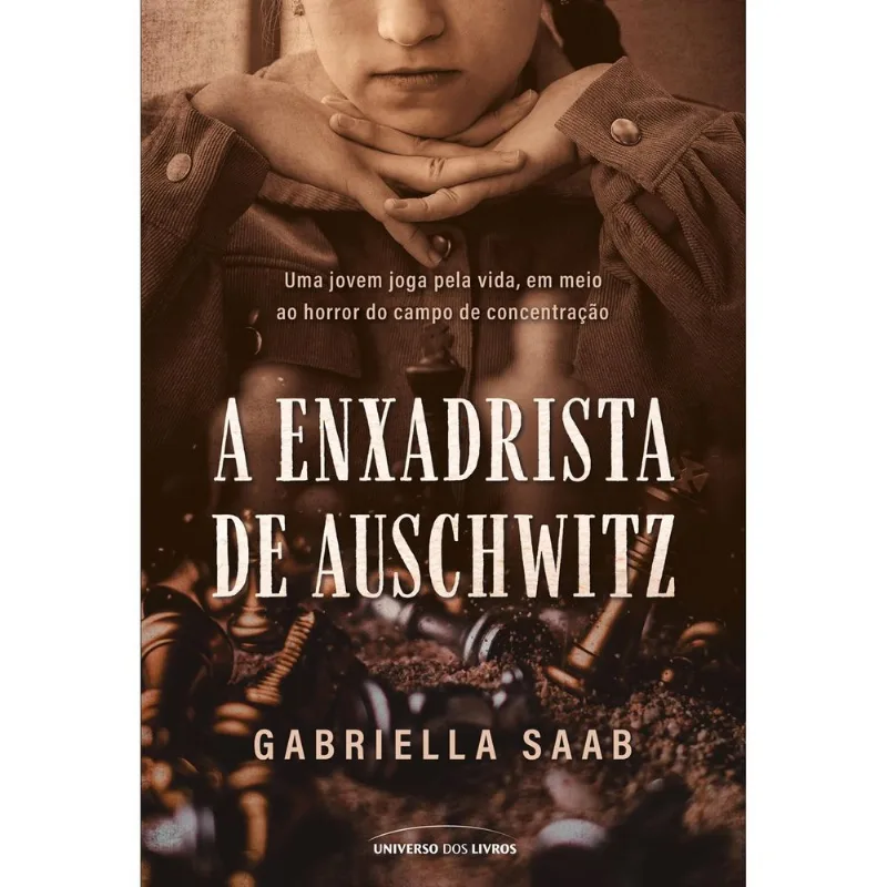 Livro A Enxadrista De Auschwitz Universo Dos Livros (MP)