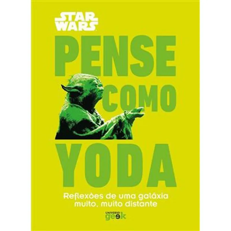Livro Star Wars Pense Como Yoda Universo Dos Livros (MP)