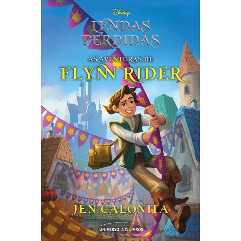 Lendas Perdidas: As Aventuras De Flynn Rider
