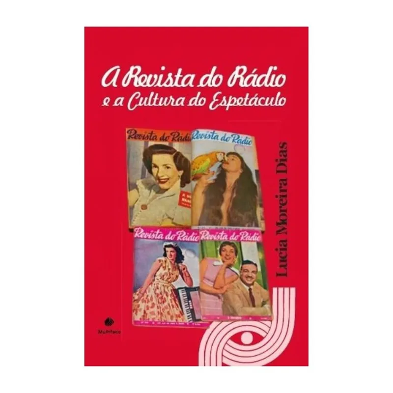 A REVISTA DO RÁDIO E A CULTURA DO ESPETÁCULO