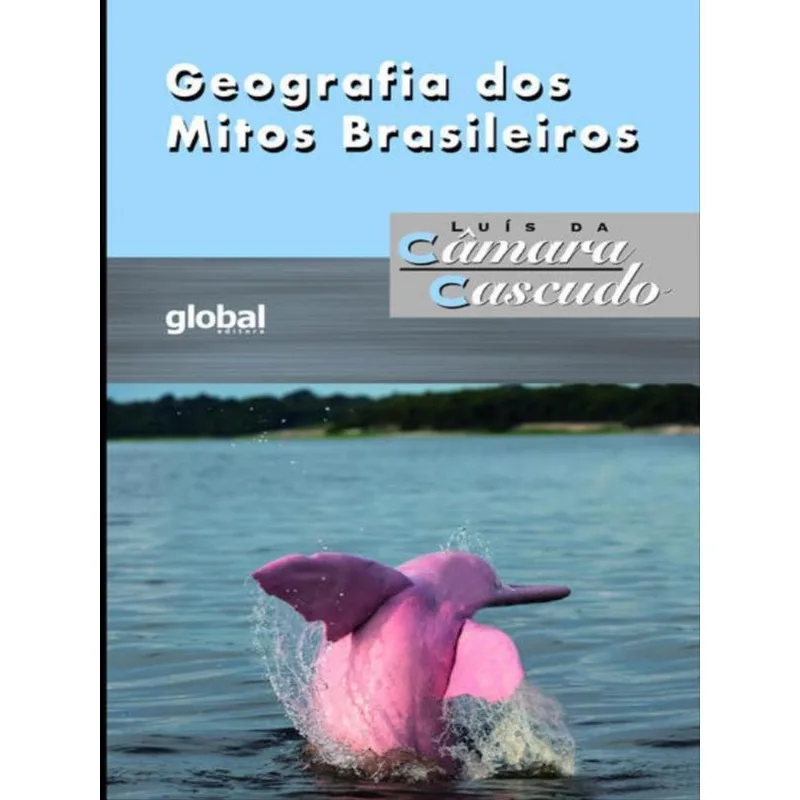 GEOGRAFIA DOS MITOS BRASILEIROS