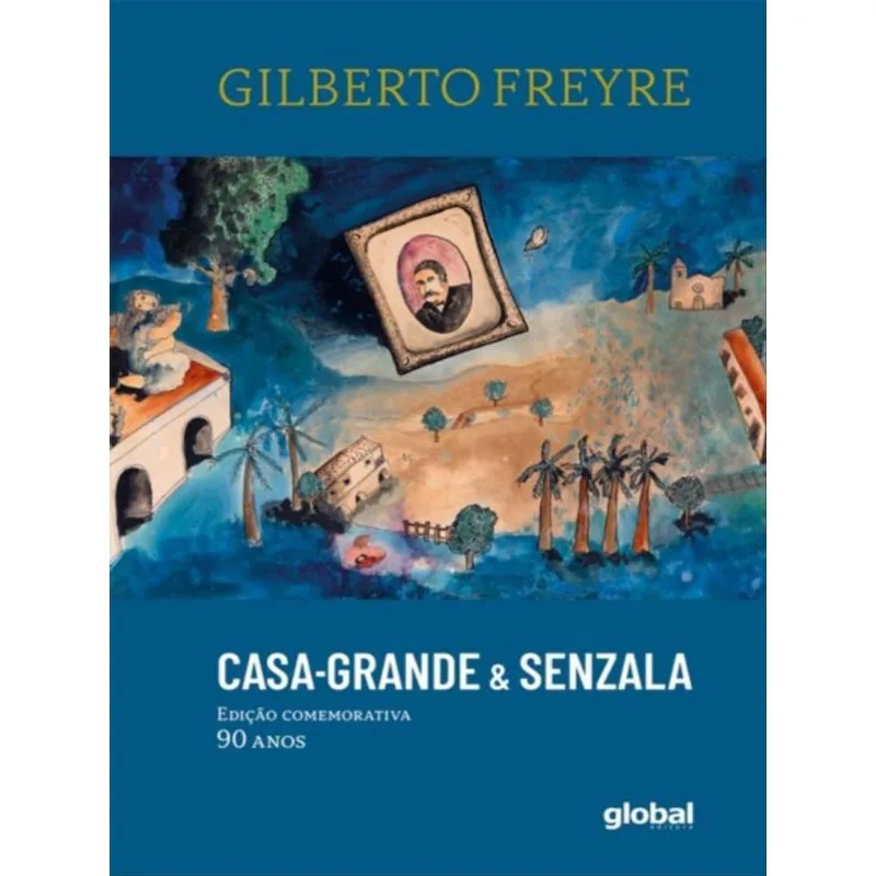 CASA-GRANDE & SENZALA – EDIÇÃO COMEMORATIVA – 90 ANOS