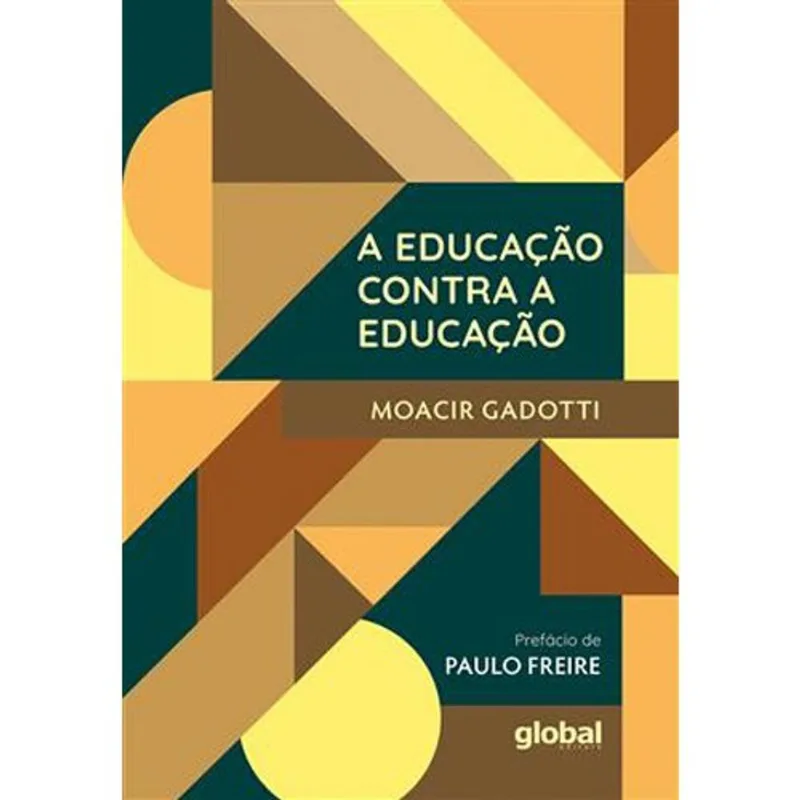 Livro A Educação Contra A Educação Global (MP) - Global - Livros