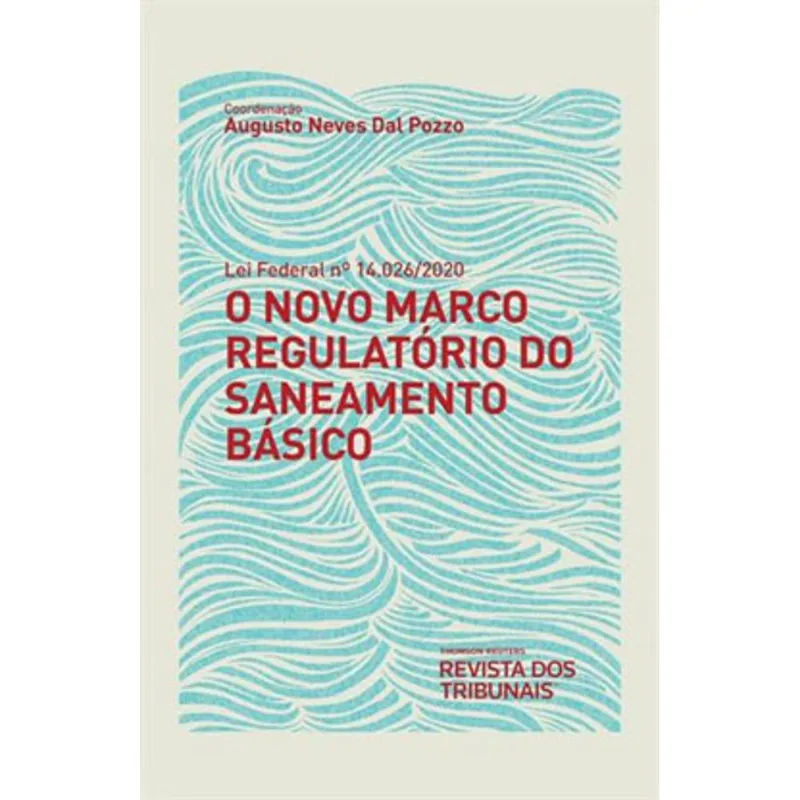 O NOVO MARCO REGULÁTORIO DO SANEAMENTO BÁSICO - 2020