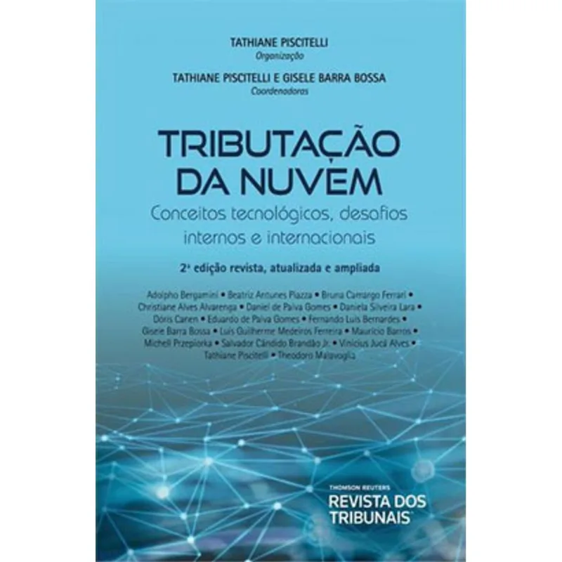 TRIBUTAÇÃO DA NUVEM - CONCEITOS TECNOLÓGICOS, DESAFIOS INTERNOS E INTERNACIONAIS - 2020