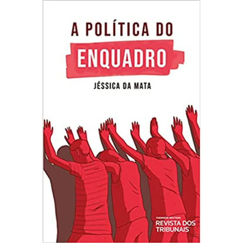 A POLÍTICA DO ENQUADRO - 2021
