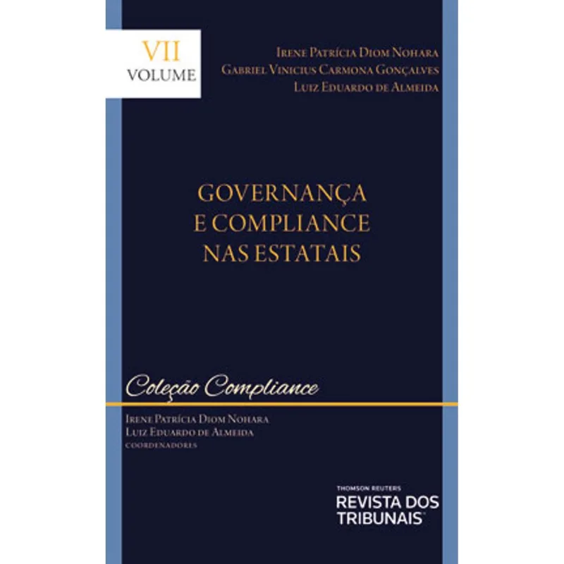 GOVERNANÇA E COMPLIANCE NAS ESTATAIS - COLEÇÃO COMPLIANCE - 2021 - VOL. 7