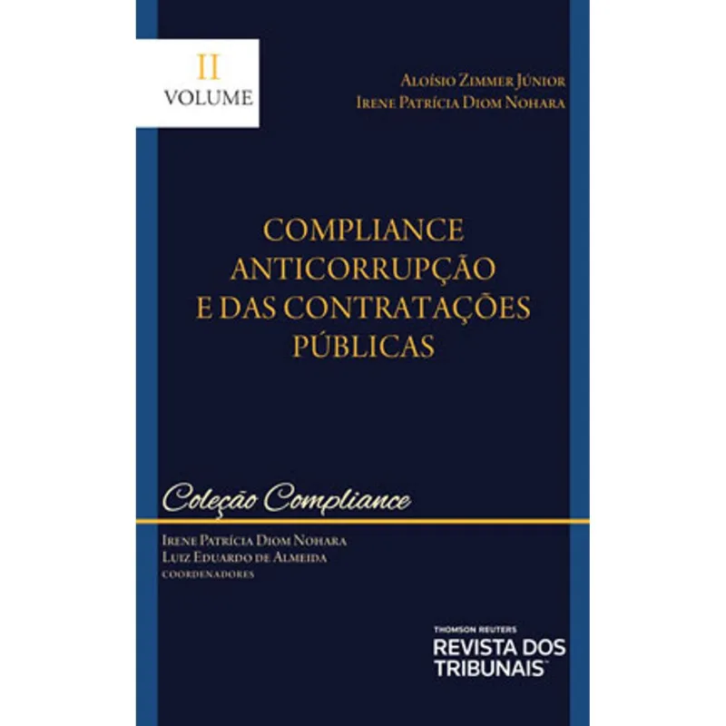 COMPLIANCE ANTICORRUPÇÃO E DAS CONTRATAÇÕES PÚBLICAS - COLEÇÃO COMPLIANCE - 2021 - VOL. 2