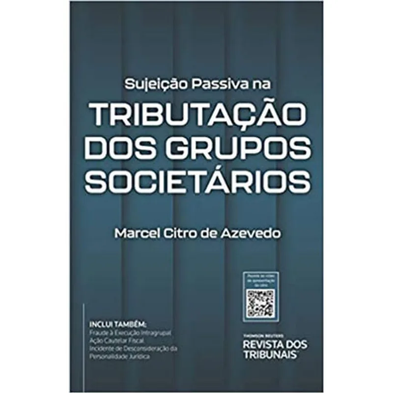 SUJEIÇÃO PASSIVA NA TRIBUTAÇÃO DOS GRUPOS SOCIETÁRIOS -2021