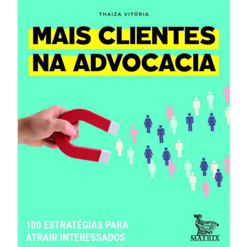 Livro Mais Clientes Na Advocacia: 100 Estratégias Atrair