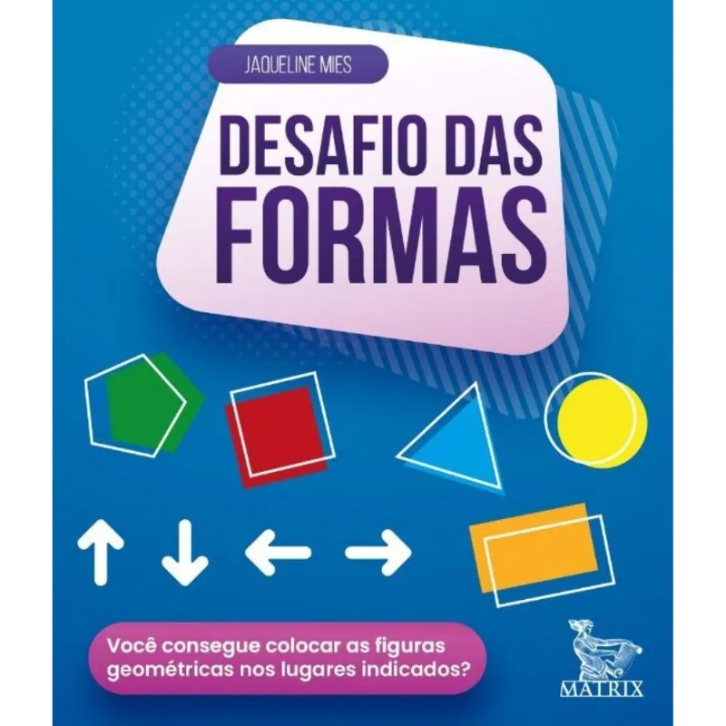 Desafio Das Formas: Você Consegue Colocar As Formas Geométricas Nos Lugares Indicados?