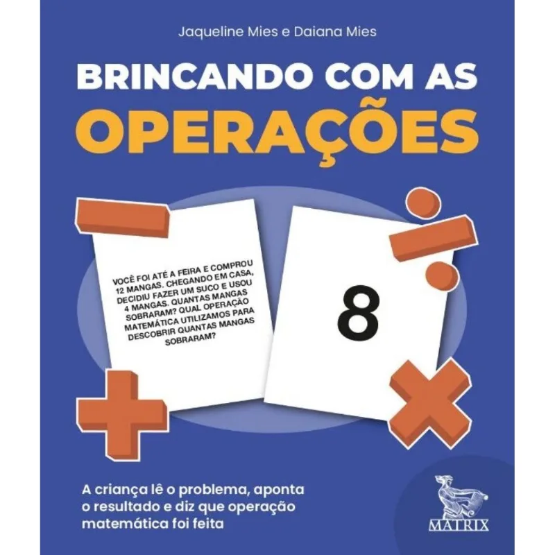 Brincando Com As Operacoes: A Crianca Le O Problem