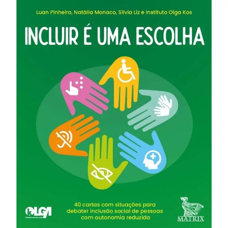 Incluir É Uma Escolha - 40 Cartas Com Situações Para Debater Inclusão Social De Pessoas Com Autonomi