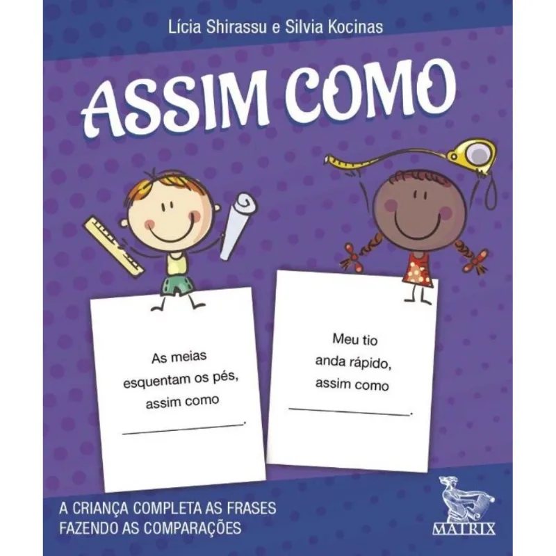 Assim Como - A Criança Completa A Frase Fazendo As Comparações