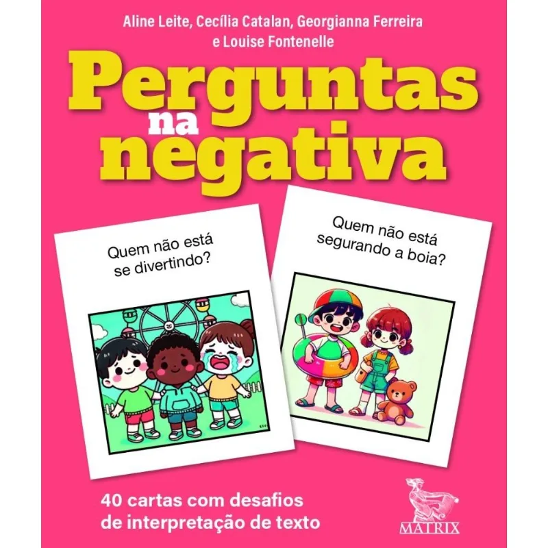 Perguntas Na Negativa - 40 Cartas Com Desafios De Interpretação De Texto