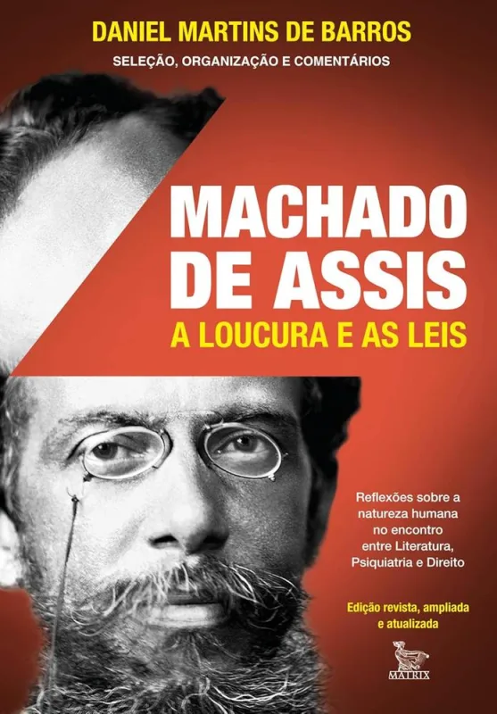 Machado De Assis: A Loucura E As Leis - LC - Livros