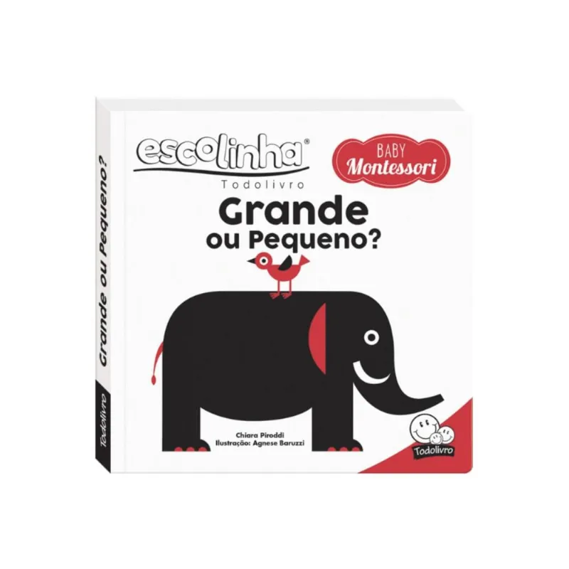 Escolinha Baby Montessori - Contrastes! Grande ou Pequeno?