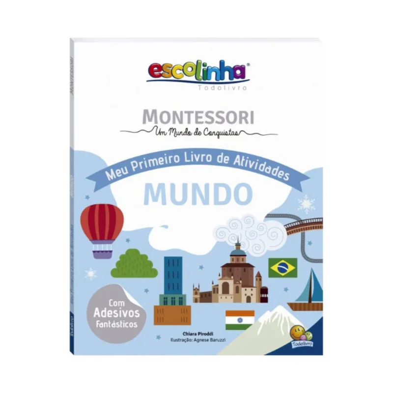 Montessori Meu Primeiro Livro de Atividades... Mundo