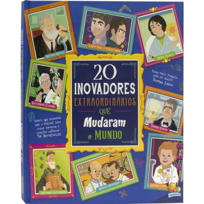 20 Inovadores Extraordinários Que Mudaram O Mundo