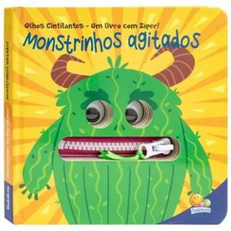 Livro Olhos Cintilantes Um Livro Com Zíper: Monstrinhos Agitados Todolivro (MP)