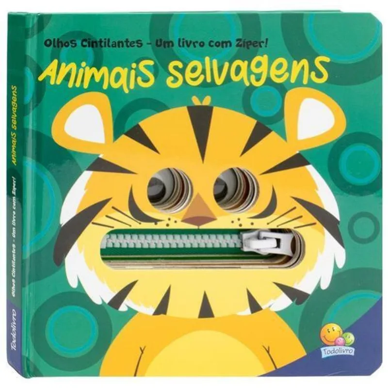 OLHOS CINTILANTES - UM LIVRO COM ZÍPER: ANIMAIS SELVAGENS