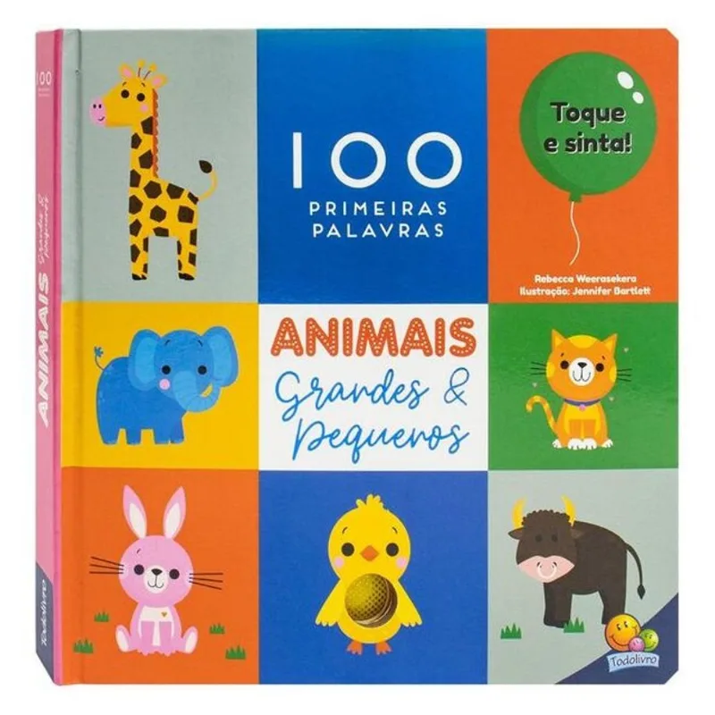 100 PRIMEIRAS PALAVRAS - TOQUE E SINTA: ANIMAIS GRANDES & PEQUENOS