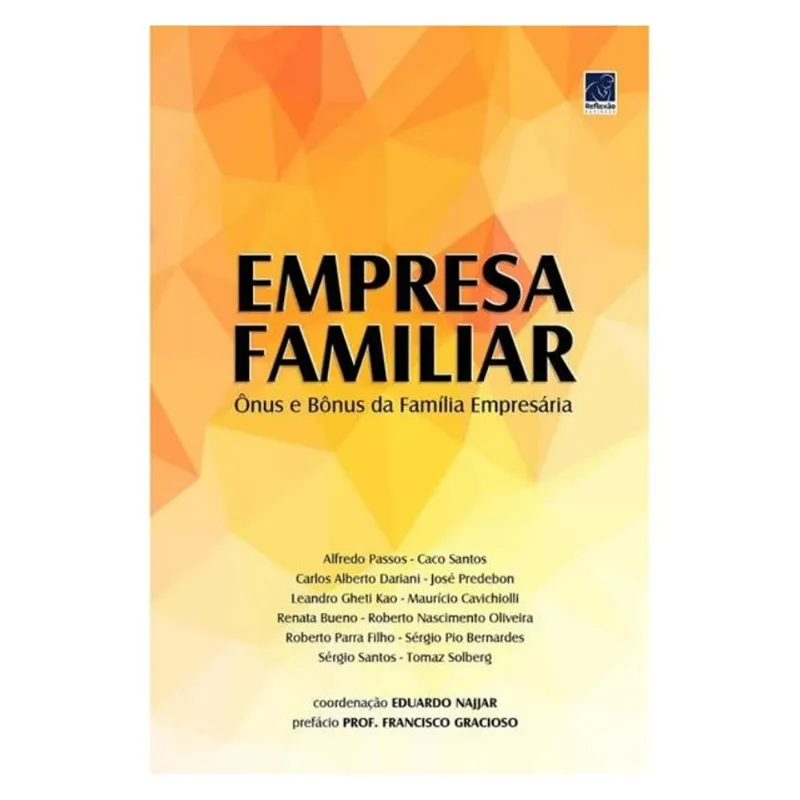 EMPRESA FAMILIAR: ÔNUS E BÔNUS DA FAMÍLIA EMPRESÁRIA