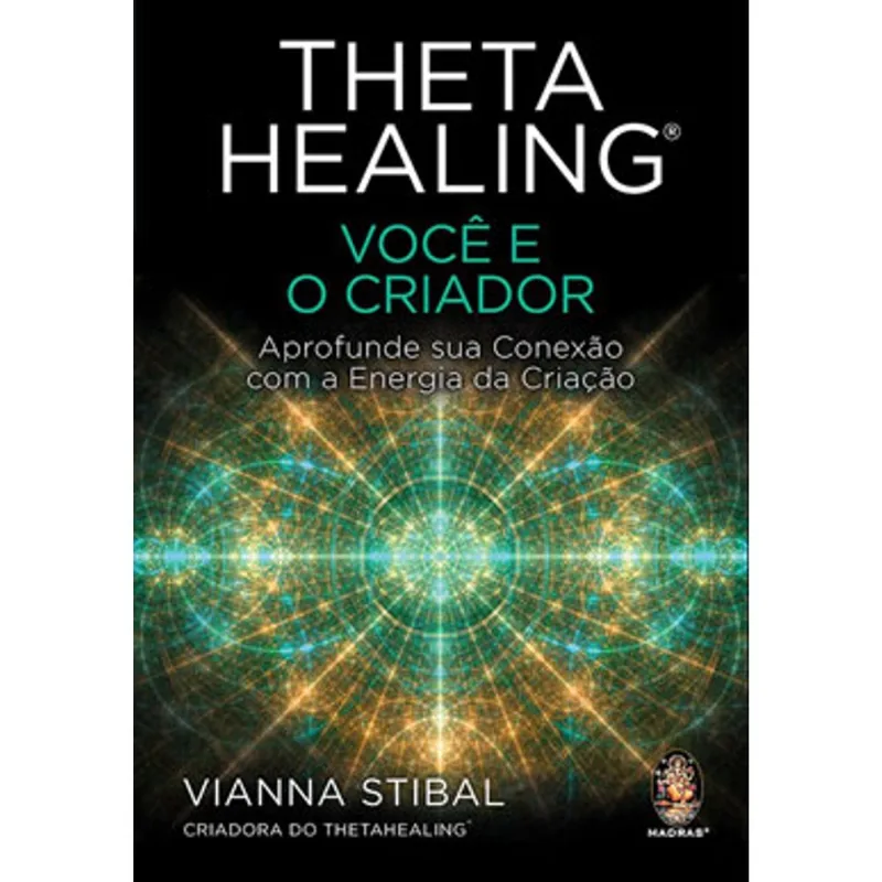 THETAHEALING® - VOCÊ E O CRIADOR