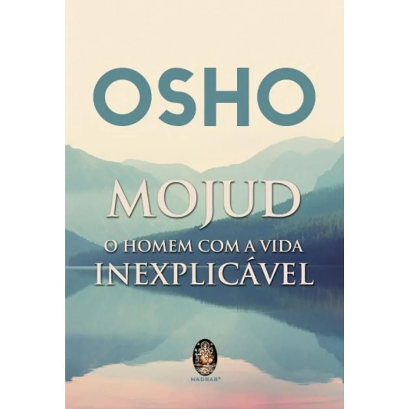 Mojud - Um Homem Com A Vida Inexplicavel