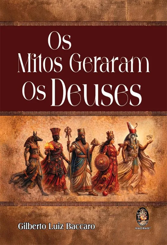 Os Mitos Geram Os Deuses - LC - Livros