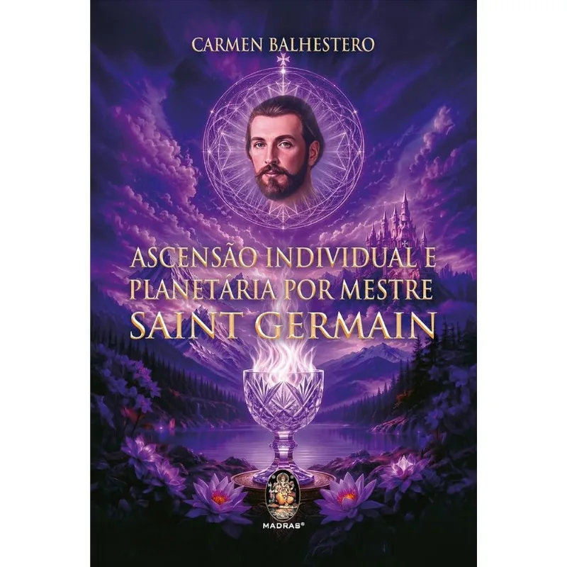 Ascensão Individual E Planetária Por Mestre Saint Germain
