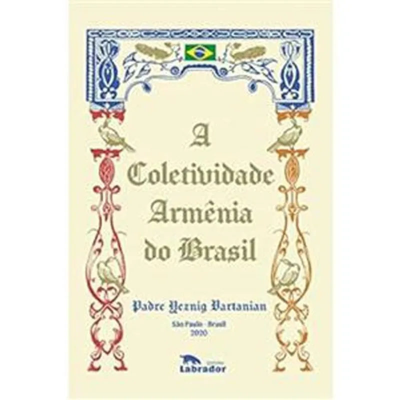 Livro A Coletividade Armênia Do Brasil Labrador (MP)