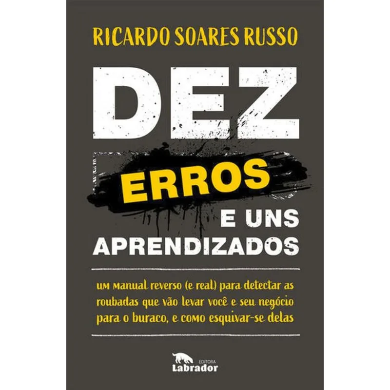 DEZ ERROS E UNS APRENDIZADOS