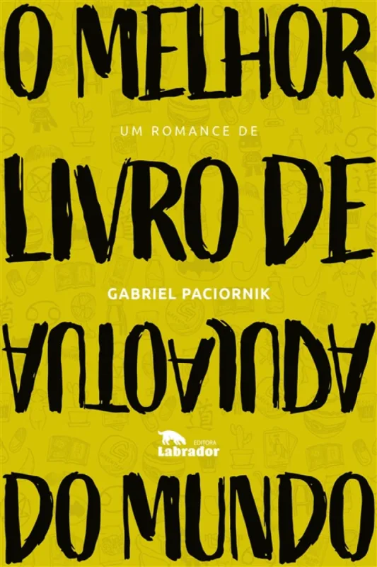 O melhor livro de autoajuda do mundo - LABRADOR - Livros