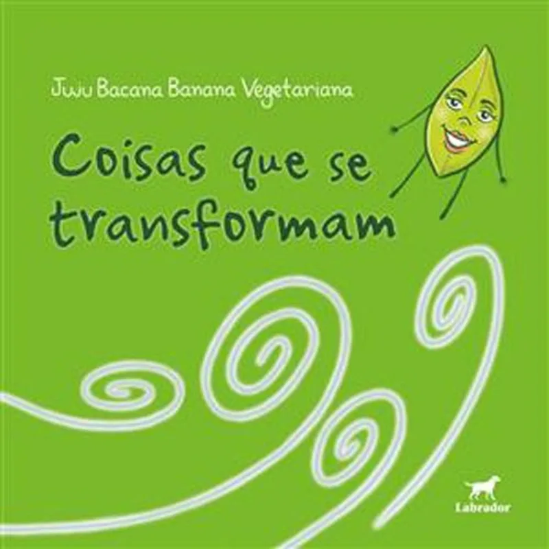 Livro Coisas Que Se Transformam Labrador (MP)