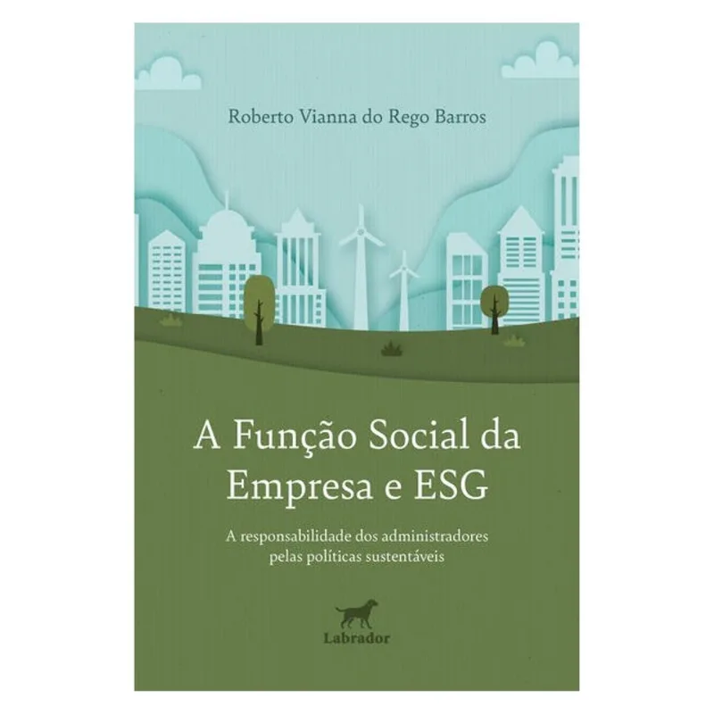 A FUNÇÃO SOCIAL DA EMPRESA E ESG