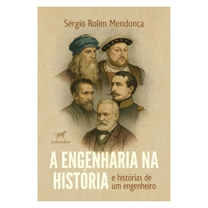 A ENGENHARIA NA HISTÓRIA E HISTÓRIAS DE UM ENGENHEIRO