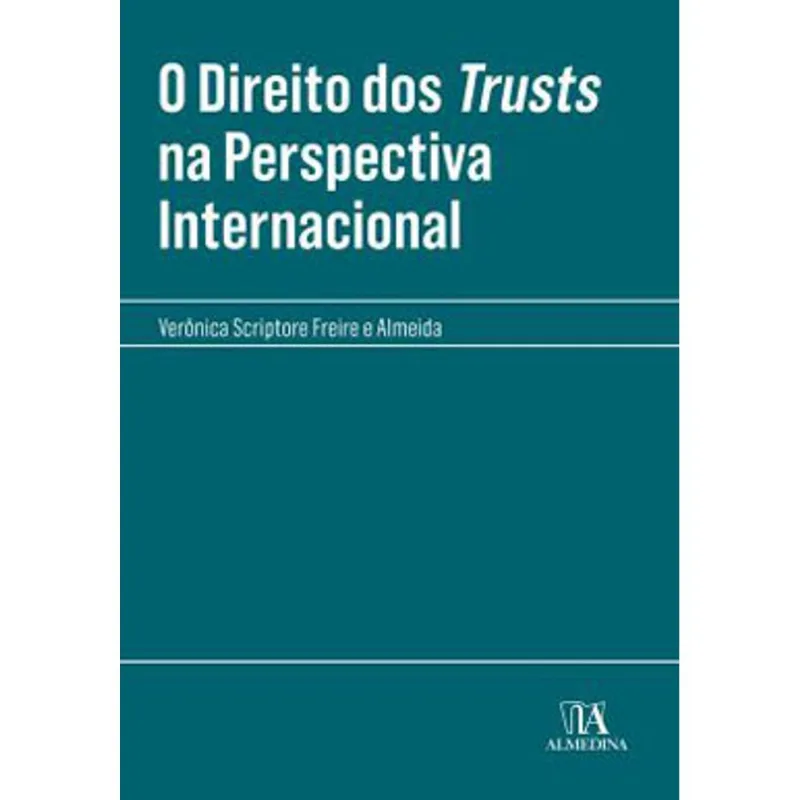 O DIREITO DOS TRUSTS NA PERSPECTIVA INTERNACIONAL