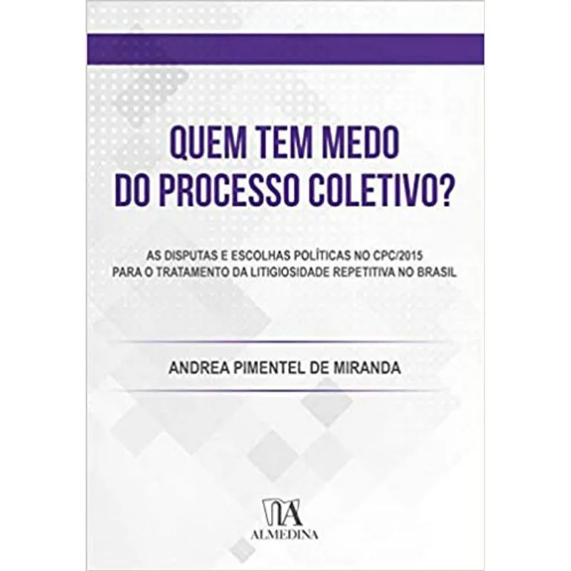 QUEM TEM MEDO DO PROCESSO COLETIVO?