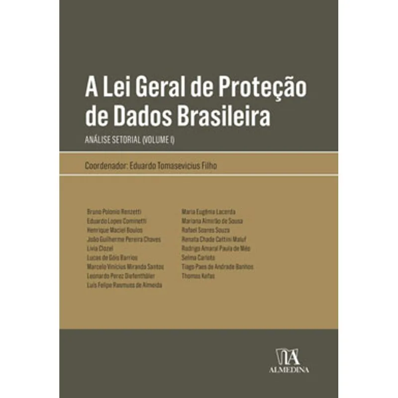 A LEI GERAL DE PROTEÇÃO DE DADOS BRASILEIRA