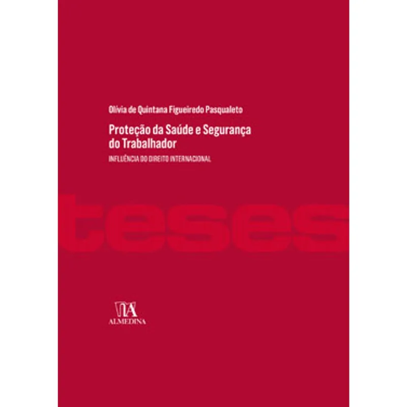 PROTEÇÃO DA SAÚDE E SEGURANÇA DO TRABALHADOR