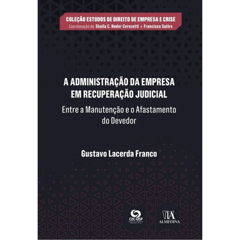 A ADMINISTRAÇÃO DA EMPRESA EM RECUPERAÇÃO JUDICIAL
