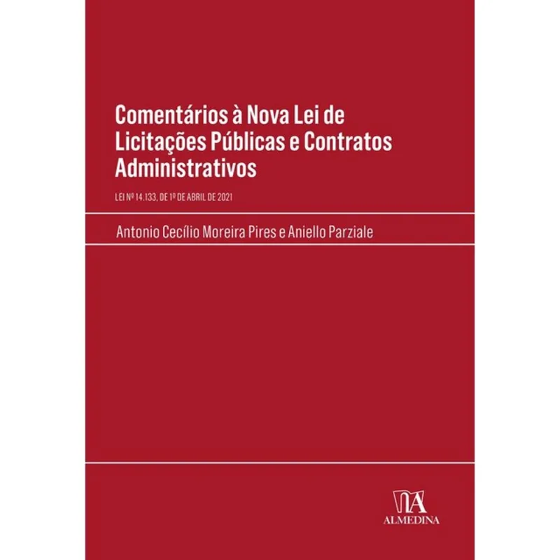 COMENTÁRIOS À NOVA LEI DE LICITAÇÕES PÚBLICAS E CONTRATOS ADMINISTRATIVOS