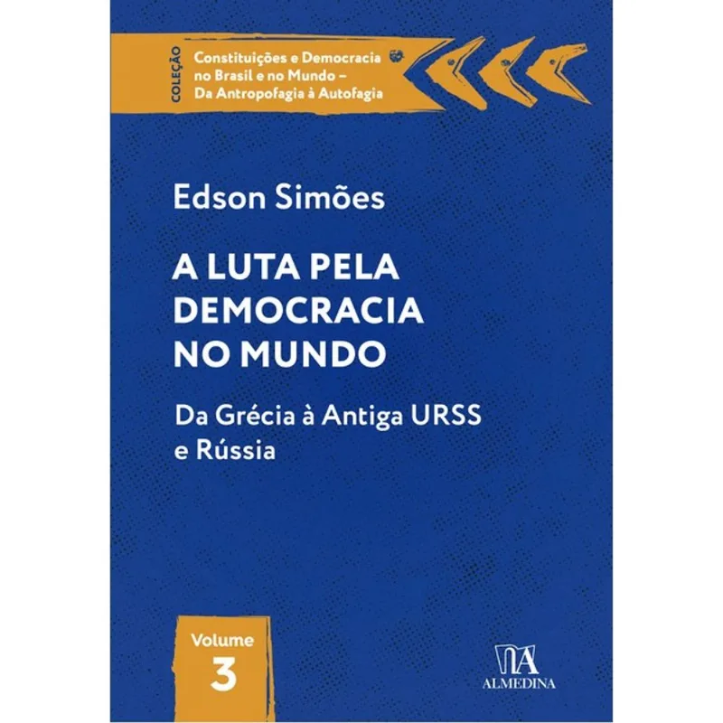 A LUTA PELA DEMOCRACIA NO MUNDO - VOL. 3