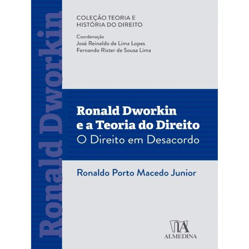 RONALD DWORKIN E A TEORIA DO DIREITO