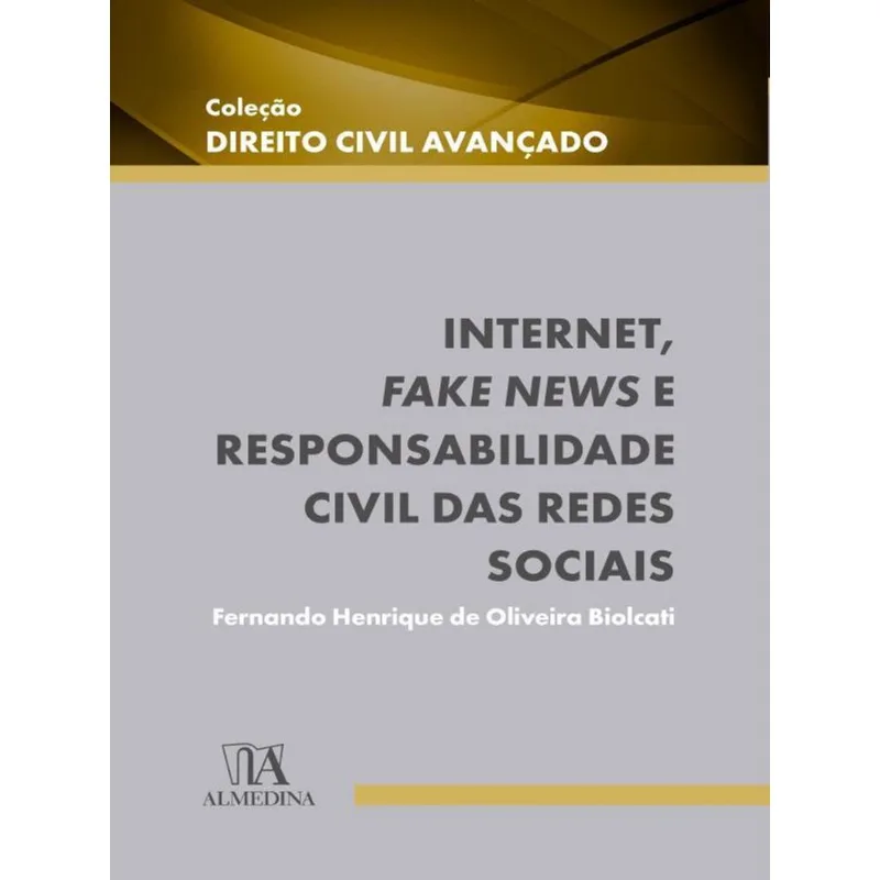 INTERNET, FAKE NEWS E RESPONSABILIDADE CIVIL DAS REDES SOCIAIS